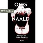 Oog van de naald 9789049951979 Griselda Molemans, Verzenden, Gelezen, Griselda Molemans