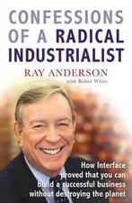 Confessions Of A Radical Industrialist 9781847940285, Boeken, Verzenden, Zo goed als nieuw, Ray Anderson
