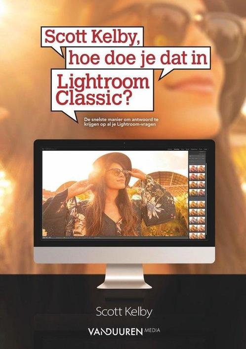 9789463560764 Scott Kelby, hoe doe je dat in Lightroom Cl..., Boeken, Studieboeken en Cursussen, Zo goed als nieuw, Verzenden