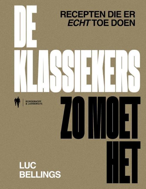 De klassiekers zo moet het 9789072201102 Luc Bellings, Boeken, Overige Boeken, Gelezen, Verzenden