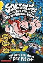 Captain Underpants and the wrath of the wicked wedgie woman:, Verzenden, Gelezen, Dav Pilkey