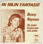 Benny Neyman - In Mijn Fantasie + De Zeelui Komen Aan Wa..., Cd's en Dvd's, Vinyl | Nederlandstalig, Nieuw in verpakking