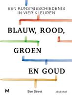 Blauw, rood, groen en goud 9789029093316 Ben Street, Boeken, Kunst en Cultuur | Beeldend, Verzenden, Zo goed als nieuw, Ben Street