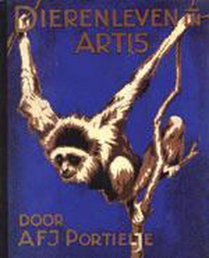 DIERENLEVEN IN ARTIS 9789058970497 A.F.J. Portielje, Boeken, Wetenschap, Gelezen, Verzenden