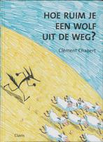 Hoe Ruim Je Een Wolf Uit De Weg ? 9789044801422 C. Chabert, Verzenden, Gelezen, C. Chabert