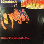 LP gebruikt - Matchbox - Settin The Woods On Fire, Verzenden, Zo goed als nieuw