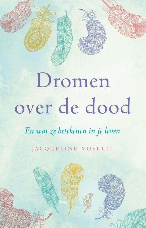 Dromen over de dood en wat ze betekenen in je leven, Boeken, Esoterie en Spiritualiteit, Zo goed als nieuw, Verzenden