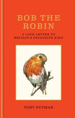 9781856755313 Bob the Robin Tony Putman, Verzenden, Nieuw, Tony Putman