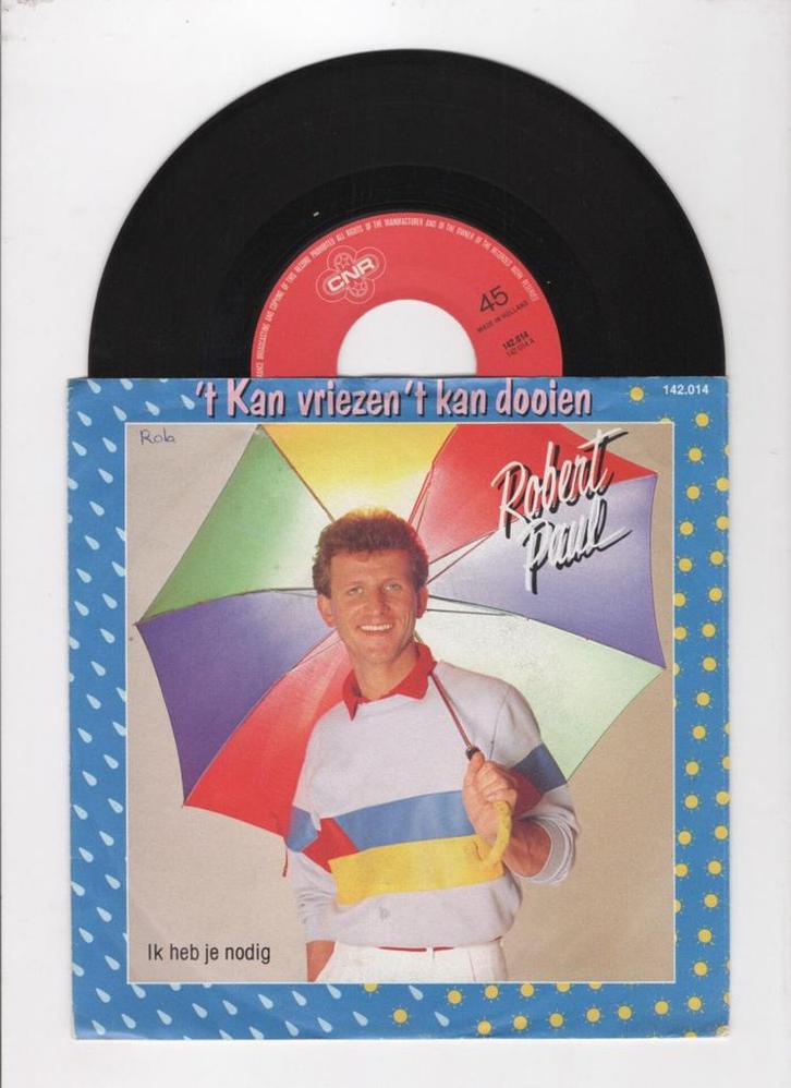 Robert Paul – t Kan Vriezen t Kan Dooien / Ik Heb Je Nodig, Cd's en Dvd's, Vinyl Singles, Ophalen of Verzenden