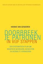 9789057125850 Doorbreek je patronen in vijf stappen, Boeken, Verzenden, Nieuw, Hannie van Genderen