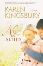 Nu en altijd 9789029718103 Karen Kingsbury, Boeken, Verzenden, Gelezen, Karen Kingsbury