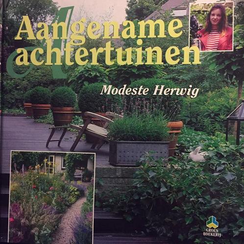 Aangename Achtertuinen 9789021530475 Modeste Herwig, Boeken, Hobby en Vrije tijd, Zo goed als nieuw, Verzenden