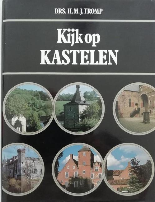 Kyk op kastelen 9789010024466 Tromp, Boeken, Wetenschap, Gelezen, Verzenden