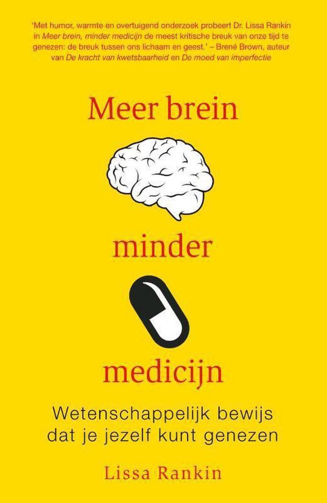 Meer brein, minder medicijn 9789400504936 Lissa Rankin, Boeken, Psychologie, Gelezen, Verzenden