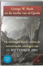 George W. Bush en de mythe van al-Qaeda 9789080162334, Gelezen, Robin de Ruiter, N.v.t., Verzenden