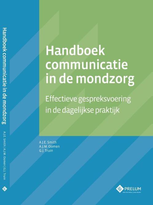 Handboek communicatie in de mondzorg, 9789085621492, Boeken, Studieboeken en Cursussen, Zo goed als nieuw, Verzenden