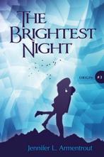 9789401915892 Origin 3 - The Brightest Night | Tweedehands, Jennifer L. Armentrout, Zo goed als nieuw, Verzenden