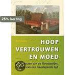 Hoop Vertrouwen Moed 9789052944937 Bert Bakker, Verzenden, Gelezen, Bert Bakker