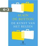 De kunst van het reizen 9789046704448 Alain de Botton, Boeken, Verzenden, Gelezen, Alain de Botton