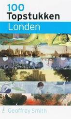 100 topstukken Londen 9789066118850 G. Smith, Verzenden, Zo goed als nieuw, G. Smith