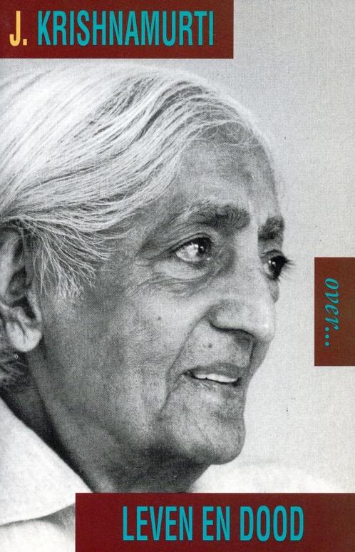 Krishnamurti over... leven en dood - Jiddu Krishnamurti - 97, Boeken, Esoterie en Spiritualiteit, Verzenden