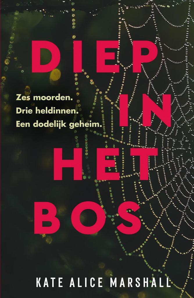 Diep in het bos 9789049203931 Kate Alice Marshall, Boeken, Thrillers, Zo goed als nieuw, Verzenden