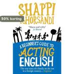 Beginners Guide To Acting English 9780091924775, Verzenden, Gelezen, Shaparak Khorsandi