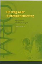 Op Weg Naar Professionalisering 9789023239932, Boeken, Gelezen, Alexander J.J.A. Maas, A.J.J.A. Maas, Verzenden