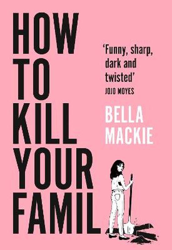 How to Kill Your Family 9780008365912 Bella Mackie, Boeken, Taal | Engels, Gelezen, Verzenden