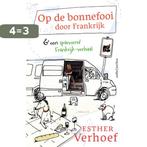 Op de bonnefooi door Frankrijk 9789026361982 Esther Verhoef, Boeken, Verzenden, Gelezen, Esther Verhoef