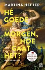 He Goedemorgen, Hoe Gaat Het? |  NIEUW | Hefter, Martina | 9, Boeken, Ophalen of Verzenden, Nieuw, Hefter, Martina