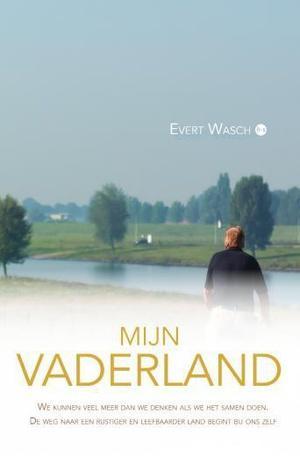 Mijn Vaderland |  NIEUW | Wasch, Evert | 9789464507027, Boeken, Politiek en Maatschappij, Nieuw, Ophalen of Verzenden
