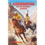 ARENDSOOG 56. ARENDSOOG EN DE KANSAS-KIDNAP / Arendsoog / 56, Verzenden, Gelezen, Nowee