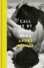 9781838957322 Call Me By Your Name | Tweedehands, Verzenden, Zo goed als nieuw, Andre Aciman
