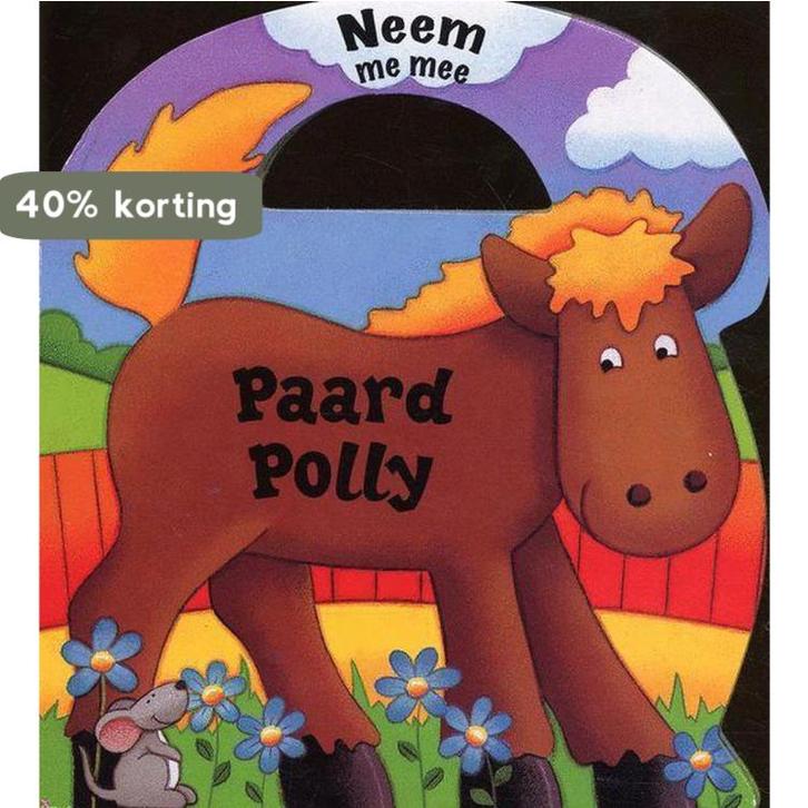 Neem me mee: Paard Polly 9789058889201, Boeken, Kinderboeken | Baby's en Peuters, Gelezen, Verzenden