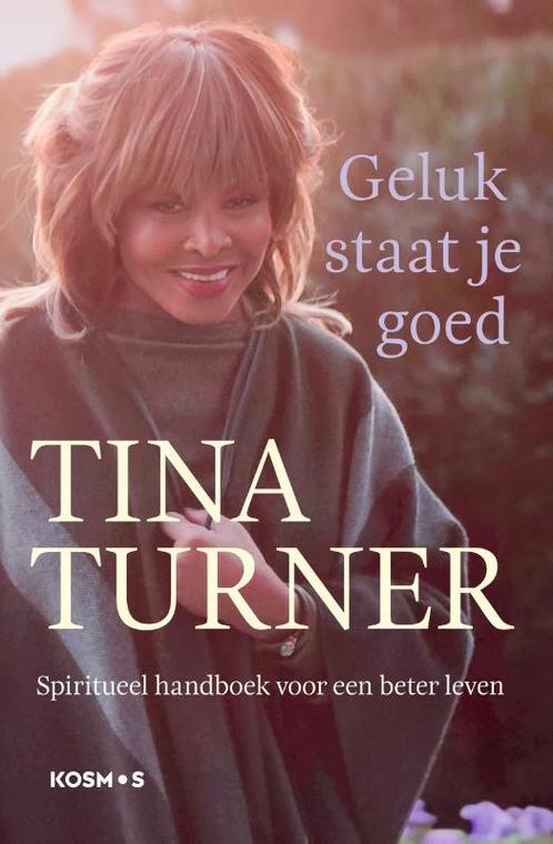 Geluk staat je goed 9789021578255 Tina Turner, Boeken, Esoterie en Spiritualiteit, Gelezen, Verzenden