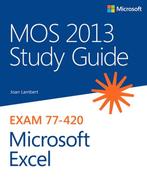 MOS 2013 Study Guide for Microsoft Excel 9780735669208, Verzenden, Zo goed als nieuw, Joan Lambert