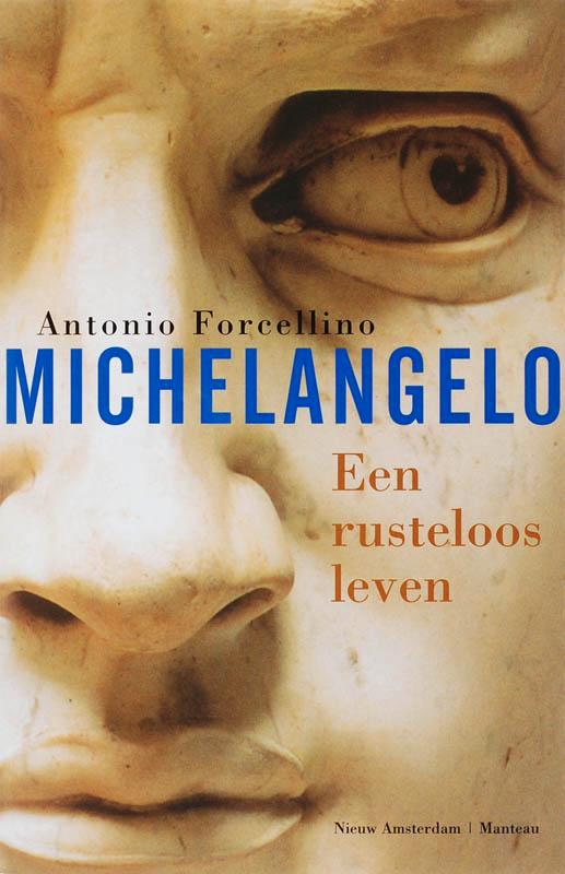 Michelangelo 9789022321355 A. Forcellino, Boeken, Kunst en Cultuur | Beeldend, Zo goed als nieuw, Verzenden