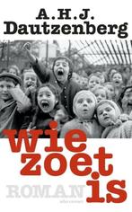 Wie zoet is (9789025442200, A.H.J. Dautzenberg), Verzenden, Nieuw