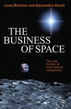 9780230231733 The the Business of Space | Tweedehands, Verzenden, Zo goed als nieuw, L. Brennan
