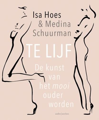 Te lijf | 9789026333606 | Isa Hoes ; Medina Schuurman, Boeken, Hobby en Vrije tijd, Zo goed als nieuw