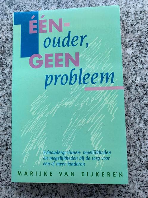 Een ouder, geen probleem  (Marijke van Eijkeren), Boeken, Psychologie, Overige onderwerpen, Gelezen, Verzenden