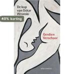 De kop van Oskar Wronski 9789025441906 Gerdien Verschoor, Boeken, Romans, Verzenden, Zo goed als nieuw, Gerdien Verschoor