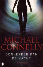 Donkerder dan de nacht 9789022557860 Michael Connelly, Boeken, Thrillers, Verzenden, Gelezen, Michael Connelly