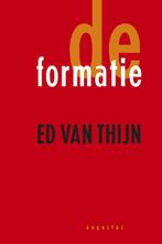De Formatie 9789045704388 Ed van Thijn, Boeken, Verzenden, Gelezen, Ed van Thijn