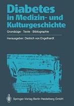 Diabetes in Medizin- Und Kulturgeschichte: Grun. Engelhardt,, Engelhardt, Dietrich V., Zo goed als nieuw, Verzenden