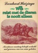 Wie reist met de dieren is nooit all. 9789023503583, Verzenden, Gelezen, Leonhard Huizinga
