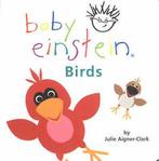 Aigner-Clark, Julie : Birds (Baby Einstein), Gelezen, Julie Aigner-Clark, Verzenden