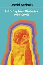 Lets Explore Diabetes with Owls 9780316154703 David Sedaris, Gelezen, Verzenden, David Sedaris, David Sedaris