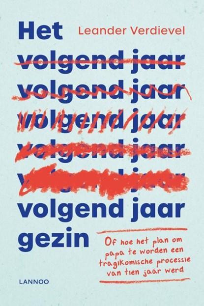 Het volgend-jaar-gezin | 9789401469531 | Leander Verdievel, Boeken, Wetenschap, Zo goed als nieuw